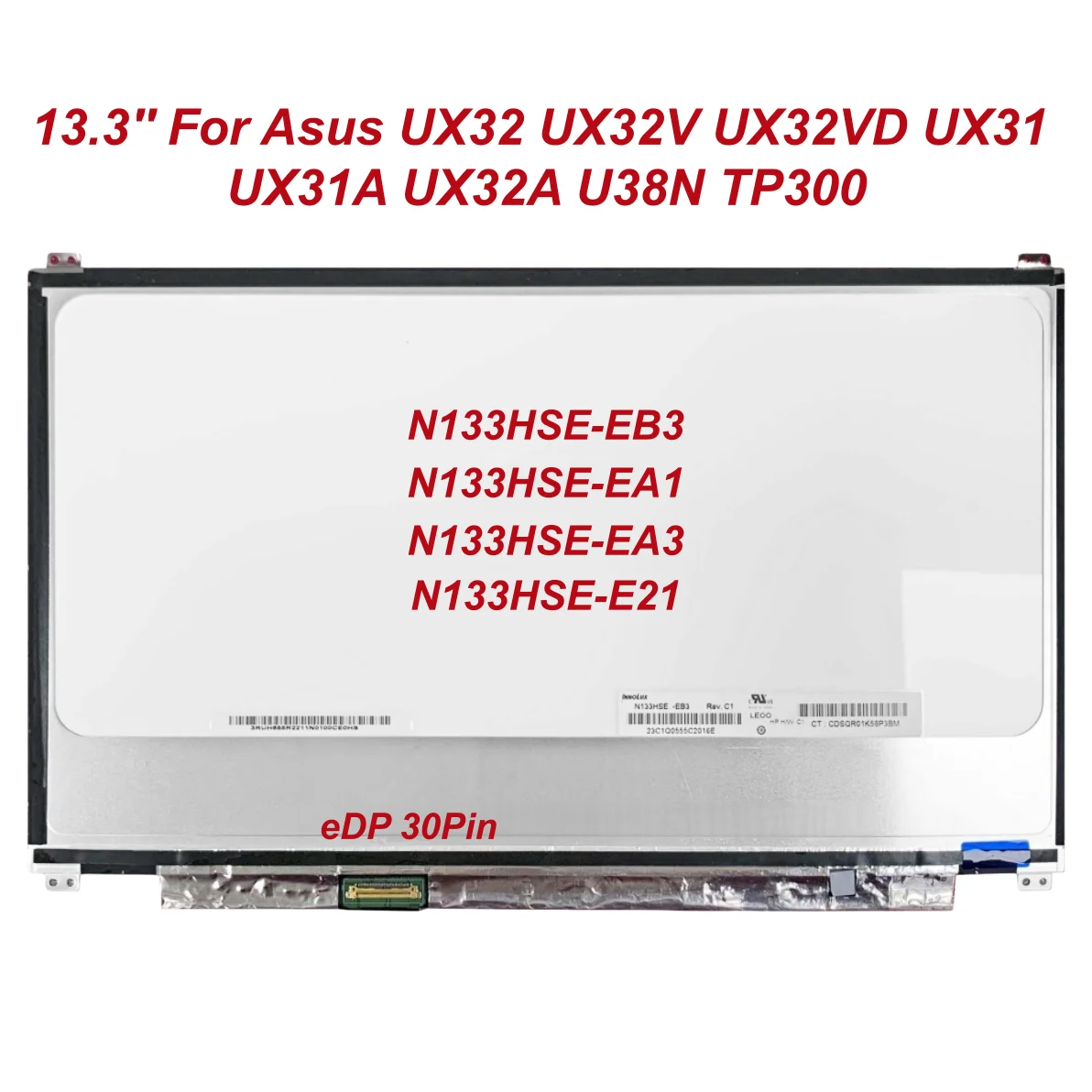 Sf2da7a3bbb2a4a1a997ea5e3c059ab83j 13.3"Laptop LCD LED Screen For Asus UX32 UX32V UX32VD UX31 UX31A UX32A U38N TP 300 UltraBook N133HSE-EB3 EA1 EA3 E21 DP 30Pin (New) - Image 1