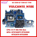 VULCAN15_N18E Mainboard For DELL G5 5590 G7 7590 G7 7790 Laptop Motherboard with (New)